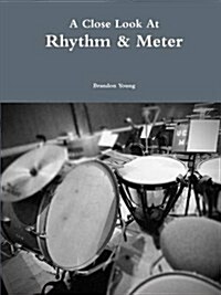 A Close Look at Rhythm & Meter (Paperback)