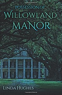 Possession of Willowland Manor (Paperback)