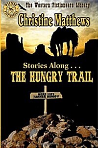 Stories Along . . . the Hungry Trail (Paperback)