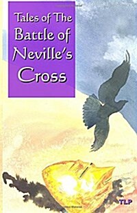 Tales of the Battle of Nevilles Cross (Paperback)