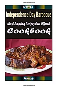 Independence Day Barbecue: Healthy and Easy Homemade for Your Best Friend (Paperback)