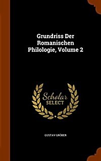 Grundriss Der Romanischen Philologie, Volume 2 (Hardcover)