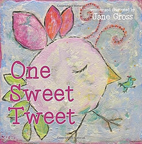 One Sweet Tweet (Paperback)