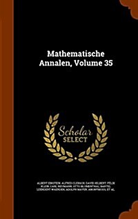 Mathematische Annalen, Volume 35 (Hardcover)