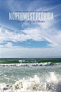 Northwest Florida... Another Day in Destin (Paperback)