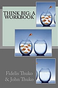 Think Big: A Workbook (Paperback)