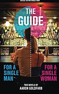 The Guides: Special Edition: The Guide for a Single Man & the Guide for a Single Woman (Paperback)