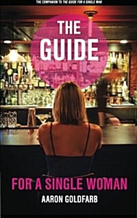 The Guide for a Single Woman (Paperback)