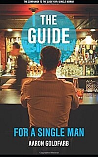 The Guide for a Single Man (Paperback)