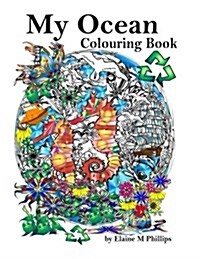 My Ocean Colouring Book: Adult Colouring Book (Paperback)
