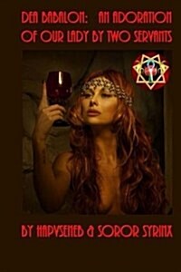 Dea Babalon: An Adoration of Our Lady by Two Servants (Paperback)