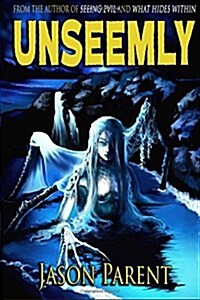 Unseemly: A Novella of Horror (Paperback)