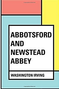 Abbotsford and Newstead Abbey (Paperback)