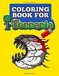 Coloring Book for Terraria: Coloring Pages for Your Favorite Game! (Paperback)