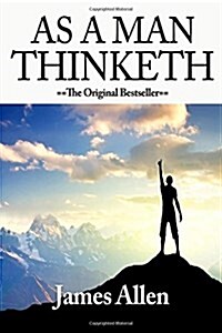 [ as a Man Thinketh[ as a Man Thinketh ]: By Allen, James ( Author )May-28-2011 Paperback (Paperback)