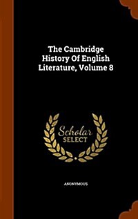 The Cambridge History of English Literature, Volume 8 (Hardcover)