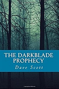 The Darkblade Prophecy (Paperback)