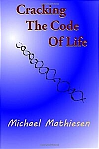 Cracking the Code of Life: Finding Your Best Algorithm (Paperback)