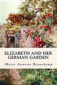 Elizabeth and Her German Garden (Paperback)