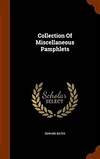 Collection of Miscellaneous Pamphlets (Hardcover)
