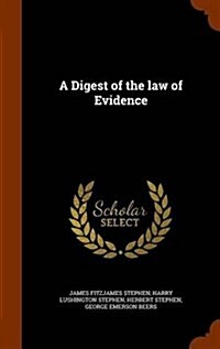A Digest of the Law of Evidence (Hardcover)