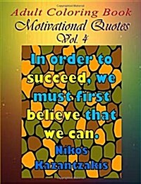 Adult Coloring Book: Motivational Quotes, Volume 4 (Paperback)