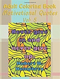 Adult Coloring Book: Motivational Quotes, Volume 5 (Paperback)