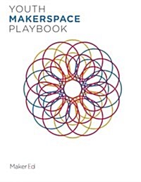 Youth Makerspace Playbook (Paperback)