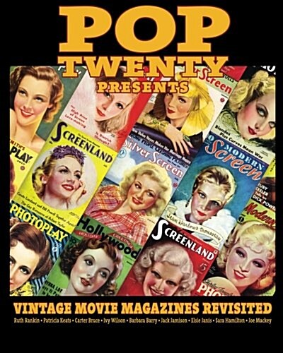 Pop Twenty Presents Vintage Movie Magazines Revisited (Paperback)