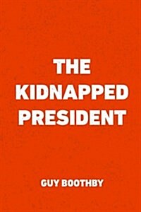 The Kidnapped President (Paperback)