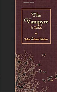 The Vampyre: A Tale (Paperback)
