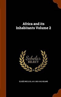 Africa and Its Inhabitants Volume 2 (Hardcover)