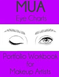 Mua Eye Charts Portfolio Workbook for Makeup Artists: Sigga Edition (Paperback)