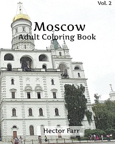 Moscow Coloring Book: Adult Coloring Book, Volume 2: Russia Sketches Coloring Book (Paperback)