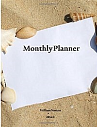 Monthly Planner: 2016 Monthly Planner (8.5 X 11) (Paperback)
