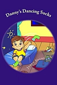 Dannys Dancing Socks: A Read Aloud Bedtime Story (Paperback)