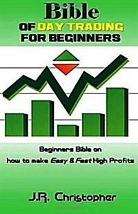 Bible of Day Trading for Beginners (Paperback)