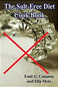 The Salt-Free Diet Cook Book (Paperback)