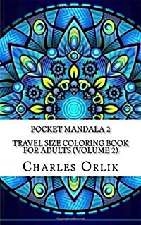 Pocket Mandala 2 - Travel Size Coloring Book for Adults (Volume 2) (Paperback)