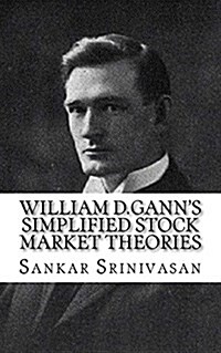 William D.Ganns Simplified Stock Market Theories: Trade Without Charts (Paperback)