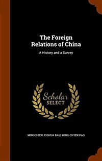 The Foreign Relations of China: A History and a Survey (Hardcover)