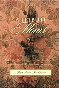 A Tribute to Moms (Paperback)