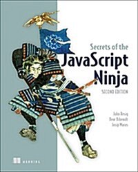 Secrets of the JavaScript Ninja (Paperback, 2)