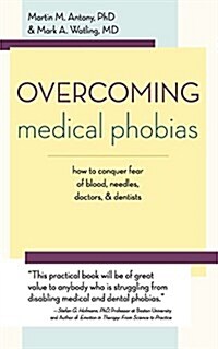 Overcoming Medical Phobias (Paperback, Reprint)