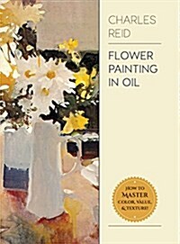 Flower Painting in Oil (Hardcover, Reprint)