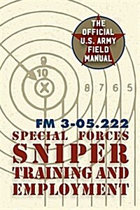 Special Forces Sniper Training and Employment (Paperback, Reprint)