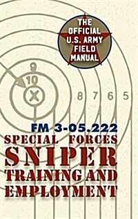 Special Forces Sniper Training and Employment (Hardcover, Reprint)