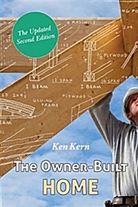 The Owner-Built Home (Paperback, Reprint)