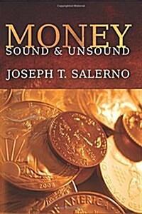 Money: Sound and Unsound (Paperback)