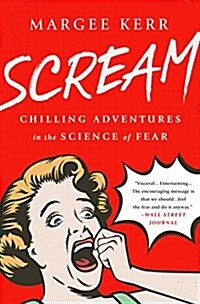 Scream: Chilling Adventures in the Science of Fear (Paperback)